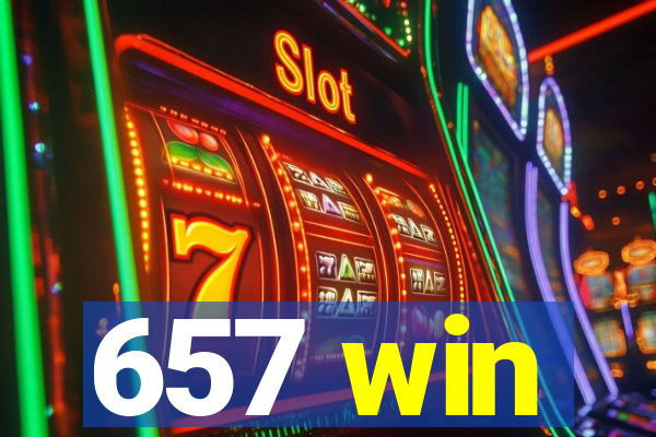657 win