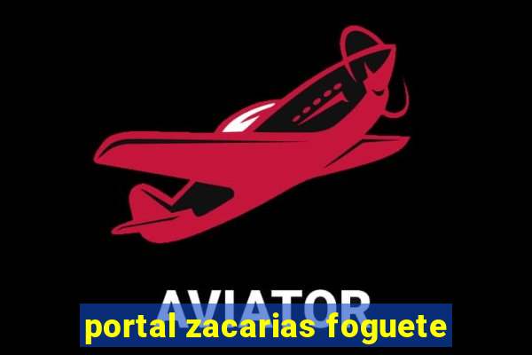 portal zacarias foguete