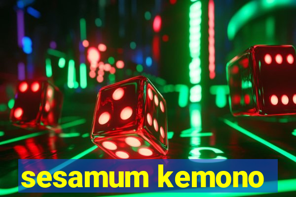 sesamum kemono