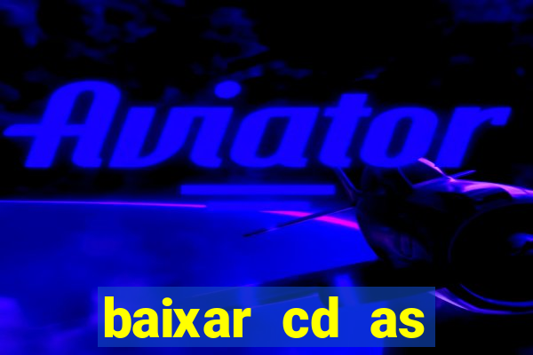 baixar cd as melhores de edson gomes