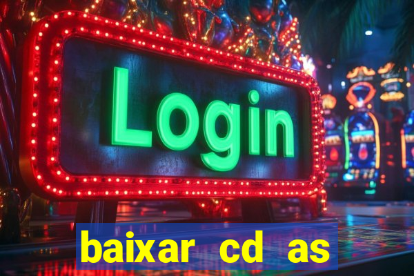 baixar cd as melhores de edson gomes