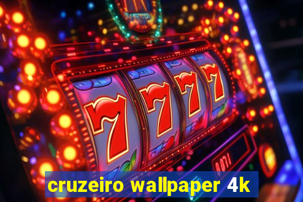 cruzeiro wallpaper 4k