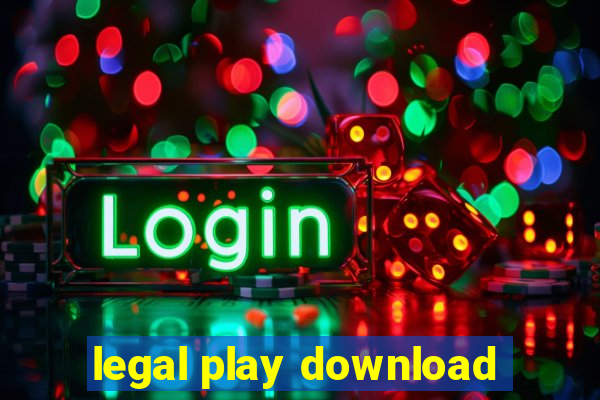 legal play download