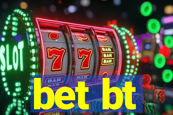 bet bt