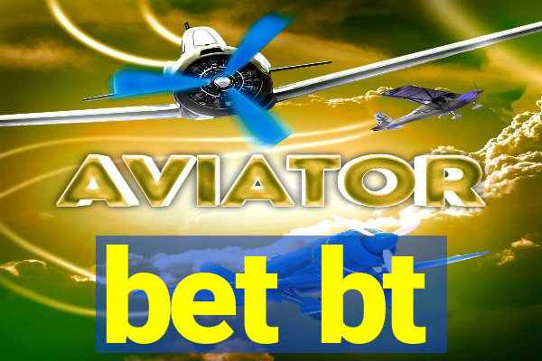bet bt