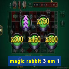 magic rabbit 3 em 1