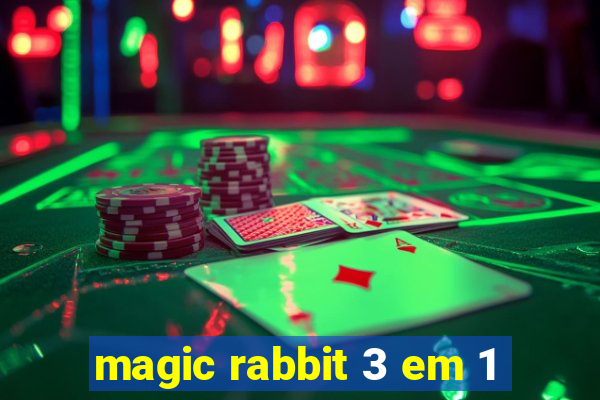 magic rabbit 3 em 1