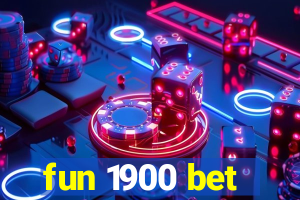 fun 1900 bet