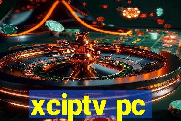 xciptv pc