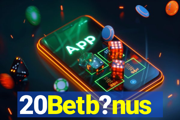 20Betb?nus