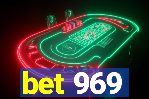 bet 969