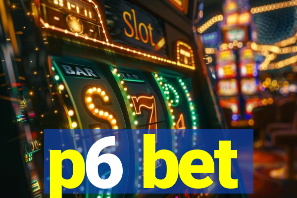 p6 bet
