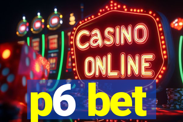 p6 bet