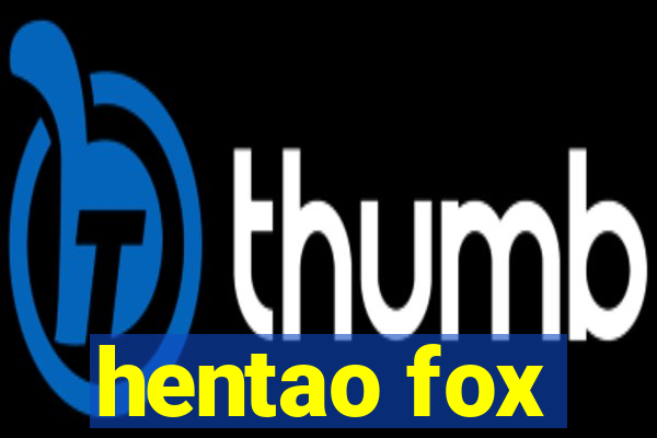 hentao fox
