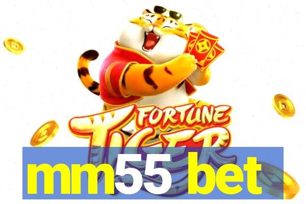 mm55 bet
