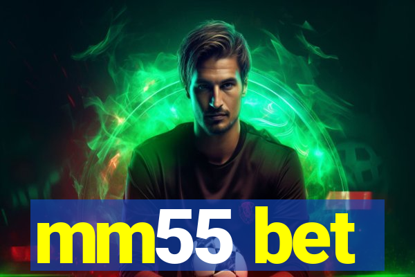 mm55 bet