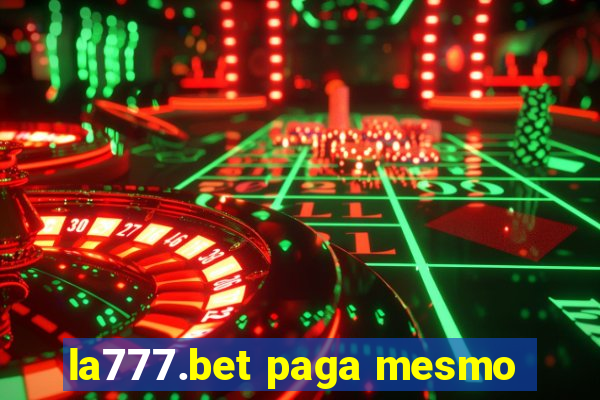 la777.bet paga mesmo