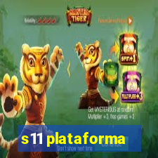 s11 plataforma
