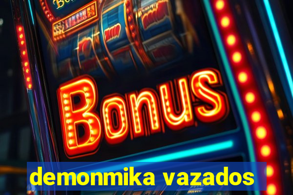 demonmika vazados