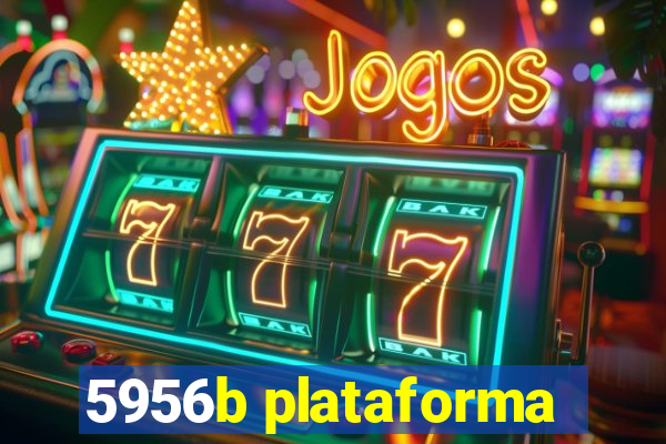5956b plataforma