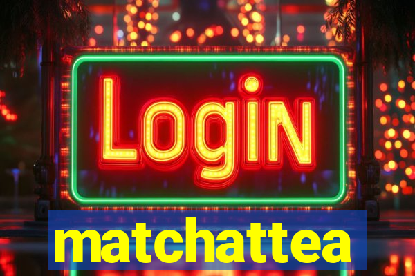 matchattea