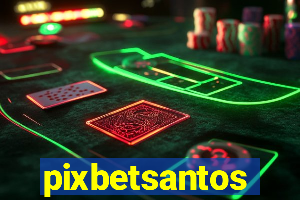 pixbetsantos