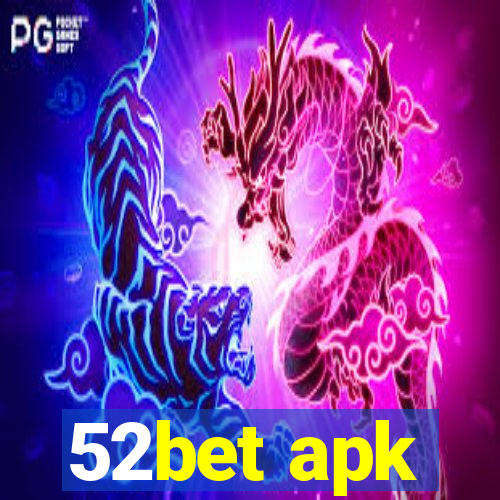 52bet apk