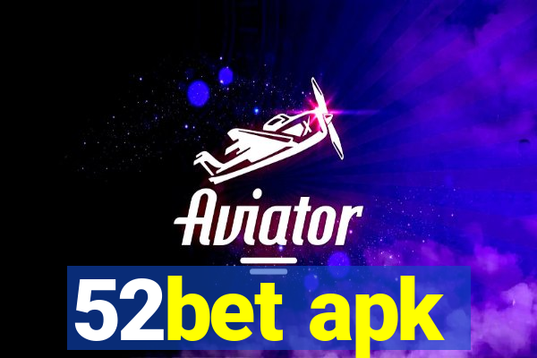 52bet apk