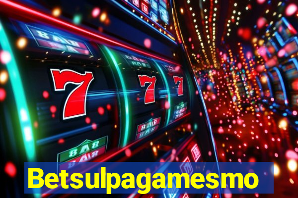 Betsulpagamesmo