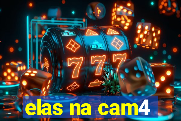 elas na cam4
