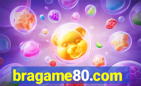 bragame80.com