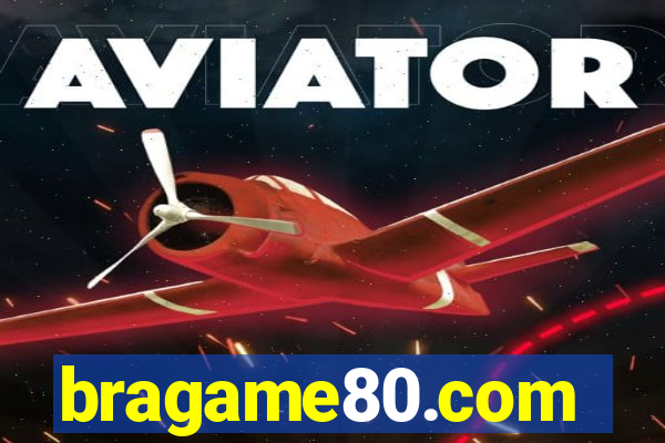 bragame80.com