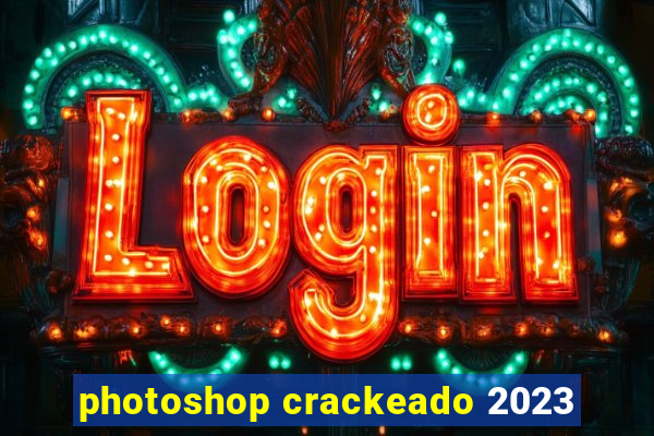 photoshop crackeado 2023
