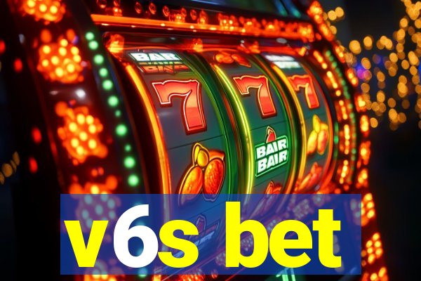 v6s bet
