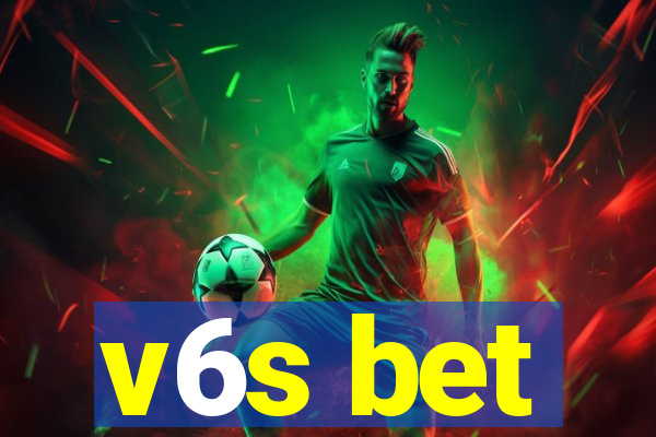 v6s bet