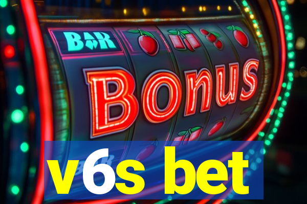 v6s bet