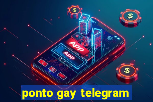 ponto gay telegram