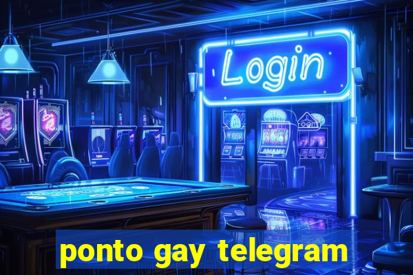 ponto gay telegram