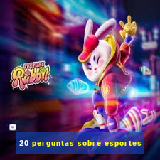 20 perguntas sobre esportes
