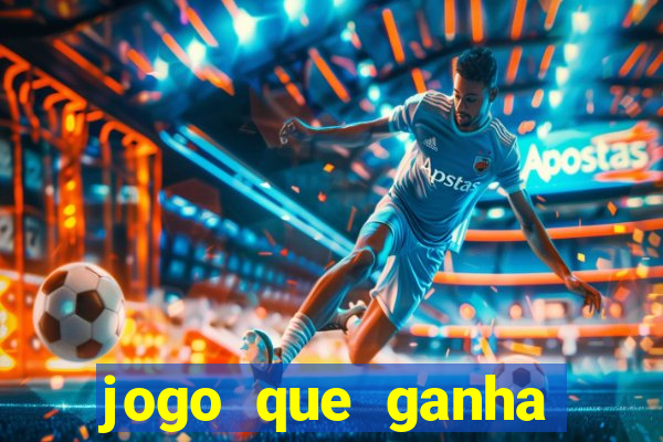 jogo que ganha dinheiro sem fazer deposito