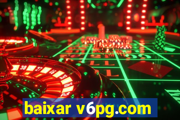 baixar v6pg.com