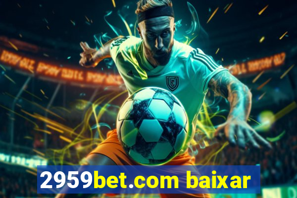 2959bet.com baixar
