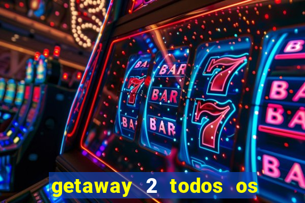 getaway 2 todos os carros 2024