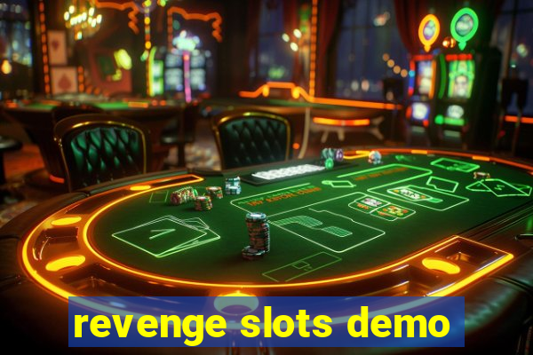 revenge slots demo
