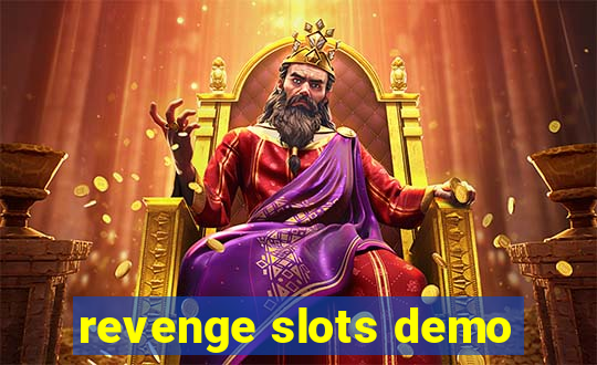 revenge slots demo