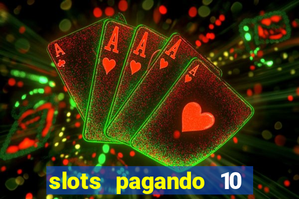 slots pagando 10 no cadastro facebook