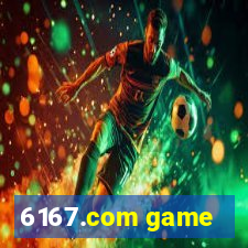 6167.com game