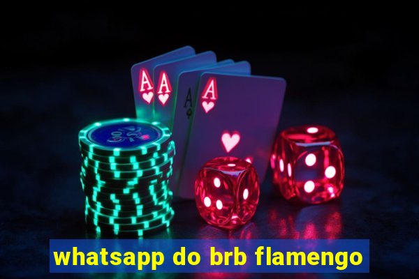 whatsapp do brb flamengo