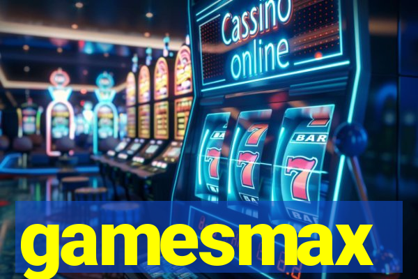 gamesmax