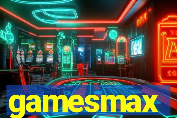 gamesmax